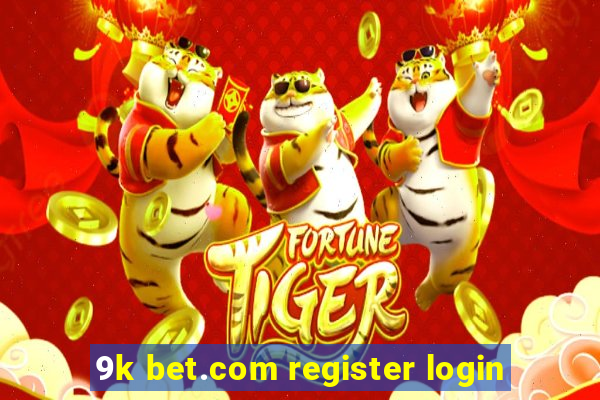 9k bet.com register login